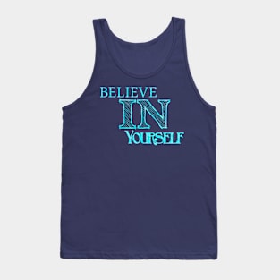 Motivational quote :Believe in yourself Tank Top